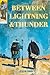 Between Lightning and Thunder by Joseph Christy