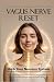 The Vagus Nerve Reset: Hack...