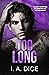 Too Long (Hayes Brothers #6)