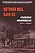 Nothing Will Save Us: A Theology of Immeasurable Life (New Anabaptist and Mennonite Theologies)