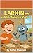 Larkin and His Mischievous ...