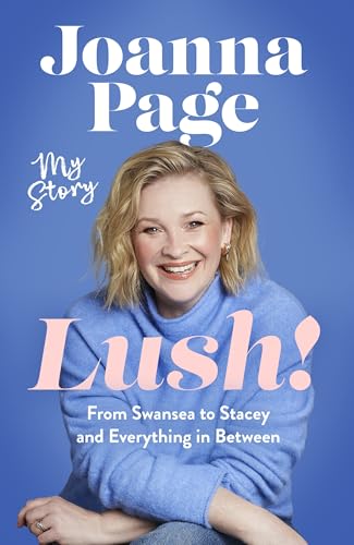 Lush!: My Story - From Swansea to Stacey and Everything in Between (Kindle Edition)