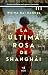 La última rosa de Shanghái by Weina Dai