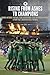 Rising from Ashes to Champions: Zambia National Football Team: An Inspiring Story in African Football (2012) - A Fairy Tale Created in Real Football