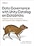 Data Governance with Unity Catalog on Databricks: Implement Data and AI Governance with Databricks Data Intelligence Platform