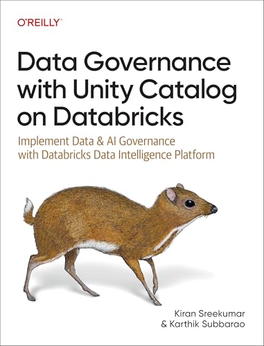 Data Governance with Unity Catalog on Databricks: Implement Data and AI Governance with Databricks Data Intelligence Platform (Paperback)