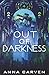 Out of Darkness: An Alien Romance (Dark Planet Warriors)
