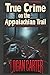 True Crime on the Appalachian Trail: Chilling Tales of Crime, Mystery, and Survival on America’s Most Famous Trail