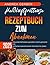 Heißluftfritteuse Rezeptbuc...