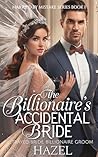 The Billionaire's Accidental Bride: Betrayed Bride, Billionaire Groom (Married by Mistake Series Book 1)