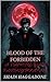 Blood of The Forbidden by Shain Haggadone