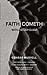 Faith Cometh