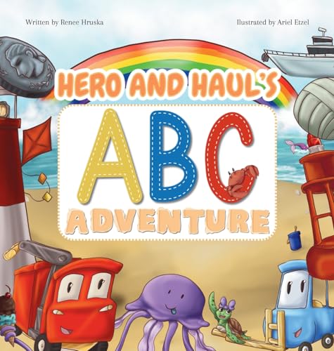 Hero and Haul's ABC Adventure: A Fun Alphabet Book for Kids Featuring Trucks, Turtles, Beach Words, and Rhymes for Toddlers and Preschoolers (Hardcover)