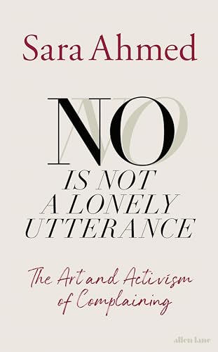 No Is Not a Lonely Utterance: The Art and Activism of Complaining (Kindle Edition)