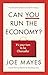 Can You Run the Economy? by Joe Mayes