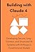 Building with Claude 4: Dev...