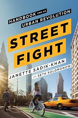 Streetfight: Handbook for an Urban Revolution
