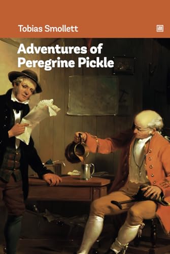 The Adventures of Peregrine Pickle: Picaresque novel depicting a series of adventures of a young country gentleman.