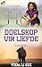 Doelskop vir Liefde: Deel v...