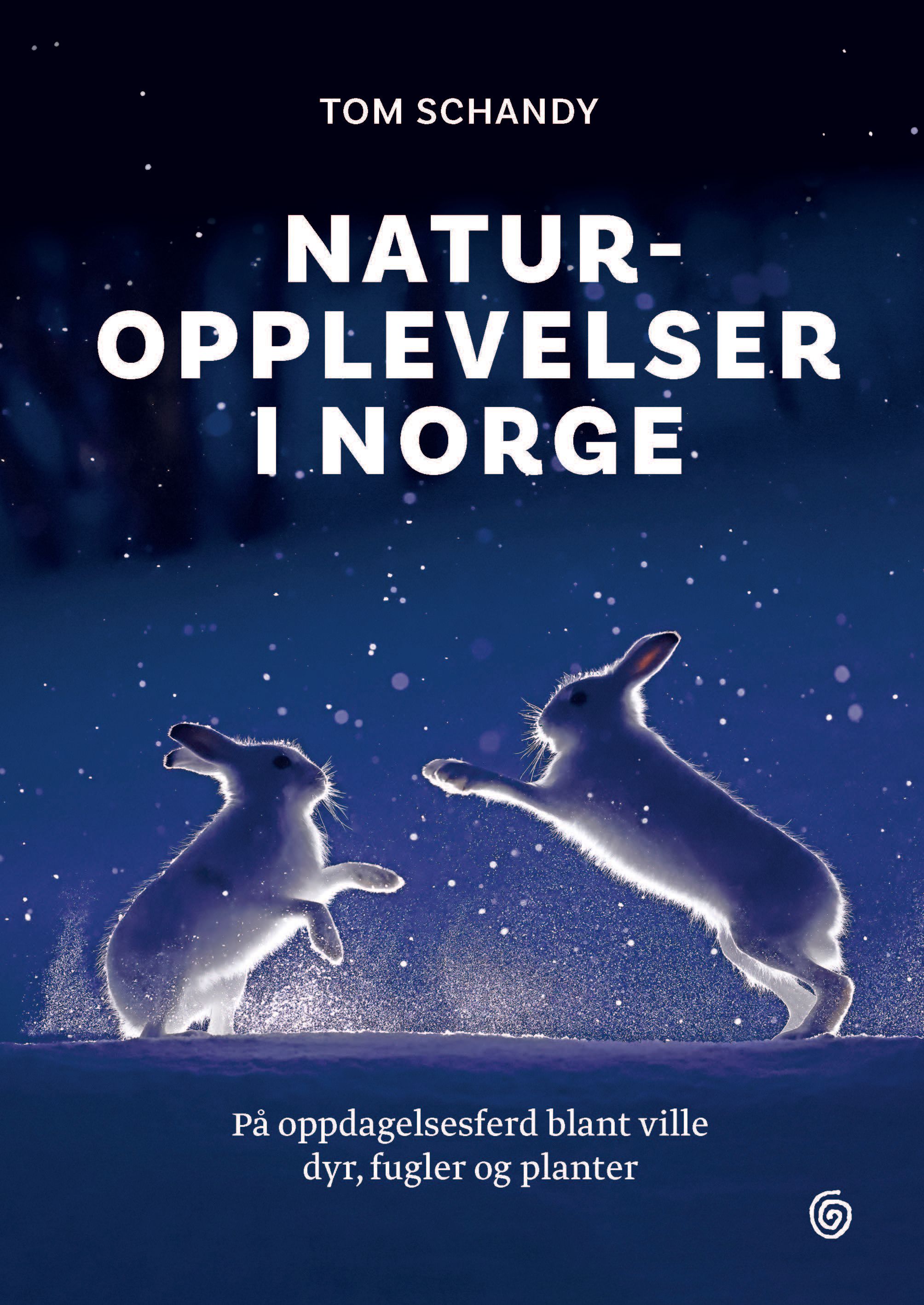 Naturopplevelser i Norge. På oppdagelsesferd blant ville dyr, fugler og planter (Hardcover)