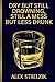 Dry But Still Drowning, Still A Mess Just Less Drunk