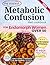 The Easiest Metabolic Confusion Diet Cookbook for Endomorph W... by Marie K Campbell