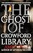 The Ghost of Crowford Library