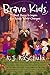 Brave Kids: Short Stories t...