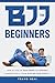 BJJ For Beginners: How To L...