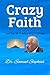 Crazy Faith: Lord help me t...