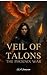 Veil of Talons: The Phoenix...
