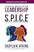 Women Redefining Leadership with S.P.I.C.E.: A Bold New Vision for Modern Leadership