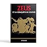 ZEUS ET LA CONQUÊ...
