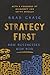 Strategy First: How Busines...