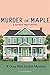 Murder on Maple: A Maggie W...