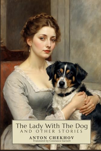 The Lady With The Dog and Other Stories