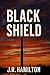 Black Shield: A Jason "Hawk...