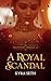 A Royal Scandal (Reluctant ...
