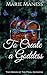 To Create a Goddess: The Origin of The Final Goddess (The Final Goddess Trilogy)