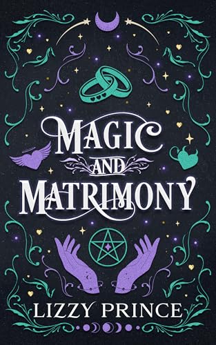 Magic and Matrimony (Witches of Mystic Hollows Book 3)