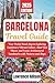 Barcelona Travel Guide 2025...
