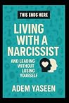 This Ends Here: Living With a Narcissist — And Leading Without Losing Yourself This Ends Here: Living With a Narcissist — And Leading Without Losing Yourself