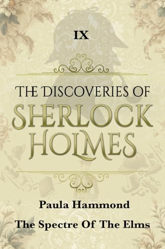 The Spectre of the Elms (The Discoveries Of Sherlock Holmes Book 9)