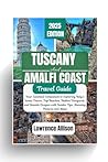 Tuscany and Amalf...