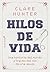 Hilos de vida (Ensayo)