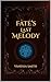 Fate’s Last Melody (The Final Threads, #1)