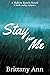 Stay for Me