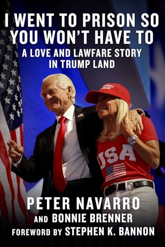 I Went to Prison So You Won't Have To: A Love and Lawfare Story in Trump Land (Hardcover)