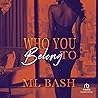 Who You Belong To