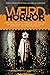 Weird Horror, Issue 10, Spring 2025